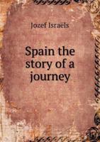 Spain the Story of a Journey 135815709X Book Cover