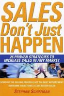 Sales Don't Just Happen: 26 Proven Strategies to Increase Sales in Any Market 0793154634 Book Cover
