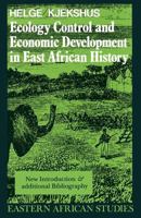 Ecology Control and Economic Development in East African History: Case of Tanganyika, 1850-1950 (Eastern African Studies) 0852557280 Book Cover