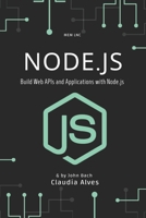 Node.js: Build Web APIs and Applications with Node.js, 4nd Edition B091GPXXLC Book Cover