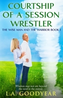 Courtship of a Session Wrestler 1951772261 Book Cover