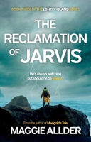 The Reclamation of Jarvis: Book 3 of the Lonely Island Series 1805142984 Book Cover