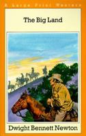The Big Land (Large Print Western) B000GNSYMW Book Cover