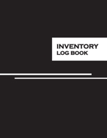Inventory Log book: home inventory record book, inventory tracking 1672985471 Book Cover