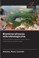 Biomineralizacja mikrobiologiczna (Polish Edition) 6200760527 Book Cover