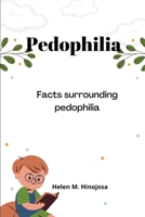 Pedophilia: Facts about Pedophilia B0BCS3YTGN Book Cover