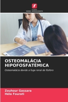 Osteomalácia Hipofosfatémica (Portuguese Edition) 6208493978 Book Cover