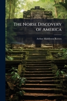 The Norse Discovery of America 1023823160 Book Cover