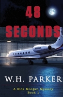 48 Seconds (A Rick Morgan Mystery) 173320640X Book Cover