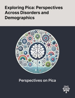 Exploring Pica: Perspectives Across Disorders and Demographics 1022902431 Book Cover