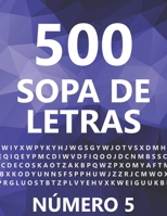 500 Sopa De Letras, Nmero 5: 500 Juegos, Para Adultos, Letra Grande 1073127249 Book Cover