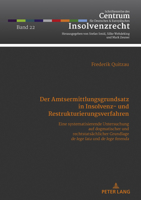 Der Amtsermittlungsgrundsatz in Insolvenz- und Restrukturierungsverfahren (Schriftenreihe Des Centrum Fuer Deutsches Und Europaeisches) 3631859325 Book Cover