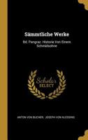 S�mmtliche Werke: Bd. Pangraz. Historie Von Einem Schmidsohne 1277838704 Book Cover