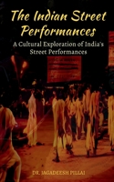 The Indian Street Performances B0BTD1X94G Book Cover