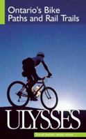 Ontario's Bike Paths and Rail Trails 2894646488 Book Cover