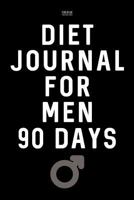 Diet Journal for Men 90 Days: Weight Loss and Exercise Diary 1542475724 Book Cover