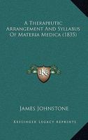 A Therapeutic Arrangement And Syllabus Of Materia Medica 0526173319 Book Cover