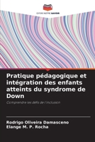 Pratique pédagogique et intégration des enfants atteints du syndrome de Down 6206977641 Book Cover