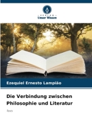 Die Verbindung zwischen Philosophie und Literatur 6202454873 Book Cover