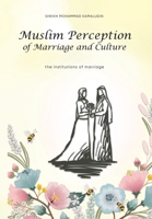 Muslim Perception of Marriage and Culture 168486044X Book Cover