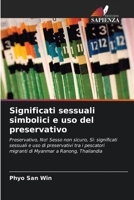 Significati sessuali simbolici e uso del preservativo 6203153494 Book Cover