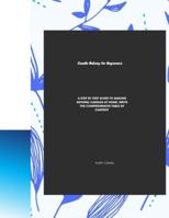 Candle Making for Beginners: A Step-By-Step Guide to Making Natural Candles at Home, Write the comprehensive table of content B0G4G32VZZ Book Cover