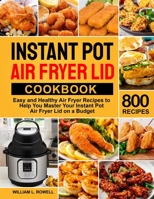 Instant Pot Air Fryer Lid Cookbook 1637332157 Book Cover