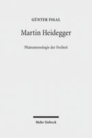 Martin Heidegger. Phänomenologie der Freiheit 3161526309 Book Cover