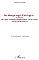 De Königsberg à Kaliningrad: L'Europe face à un nouveau Département d'Outre-terre" russe sur la Baltique (édition augmentée et actualisée)" (Mare Balticum) (French Edition) 2296043917 Book Cover
