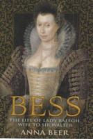 Bess: Wife to Sir Walter Ralegh 0345452909 Book Cover