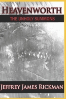 HEAVENWORTH, THE UNHOLY SUMMONS B0DQ65KJMQ Book Cover