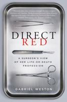 Direct Red: A Surgeon's Story 0061725404 Book Cover