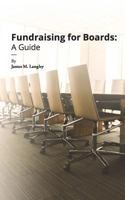 Fundraising for Boards: A Guide 1948658054 Book Cover