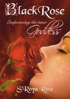 BLACKROSE Empowering the inner Goddess 0992312361 Book Cover