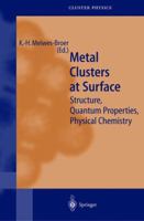 Metal Clusters at Surfaces: Structure, Quantum Properties, Physical Chemistry (Springer Series in Cluster Physics) 3540665625 Book Cover