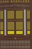 Casa Boholana: Vintage Houses of Bohol 9715506186 Book Cover