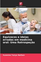 Equívocos e ideias erradas em medicina oral: Uma Retrospeção (Portuguese Edition) 6208367964 Book Cover