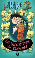 Les héros de ma classe 21 : Les vilains tours de Damien 2895915822 Book Cover