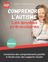Comprendre l’autisme | Construire des comportements positifs à l'école avec des supports visuels B0BL2JTL73 Book Cover