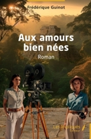 Aux amours bien nées (French Edition) 2385417758 Book Cover