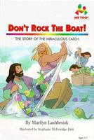 Don't Rock the Boat: The Story of the Miraculous Catch (Me Too Books) 0933657722 Book Cover