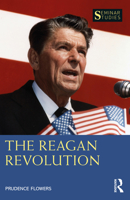 The Reagan Revolution (Seminar Studies) 0367564513 Book Cover
