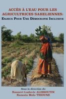 Acces A L'Eau Pour Les Agricultrices Saheliennes. Enjeux Pour Une Democratie Inclusive 9956791210 Book Cover