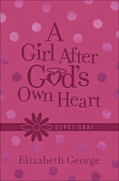A Girl After God's Own Heart Devotional 0736947655 Book Cover