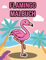 Flamingo Malbuch: für Kinder und Mädchen B09CRQFSDN Book Cover