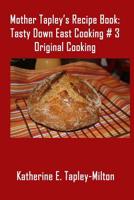 Mother Tapley’s Recipe Book: Original Cooking 1988345871 Book Cover