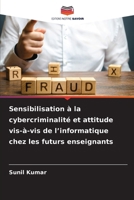 Sensibilisation à la cybercriminalité et attitude vis-à-vis de l'informatique chez les futurs enseignants (French Edition) 6208083605 Book Cover