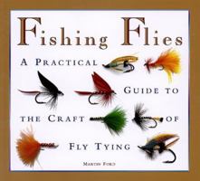 Fishing Flies: A Practical Guide to the Craft of Fly Tying 0754811832 Book Cover