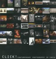 Click!: Contemporary Photography in India 8187737816 Book Cover
