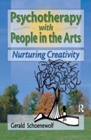 Psychotherapy With People in the Arts: Nurturing Creativity (Haworth Marriage and the Family) (Haworth Marriage and the Family) 0789014904 Book Cover
